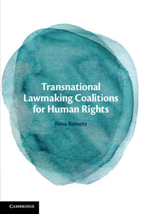 Reiners |  Transnational Lawmaking Coalitions for Human Rights | Buch |  Sack Fachmedien
