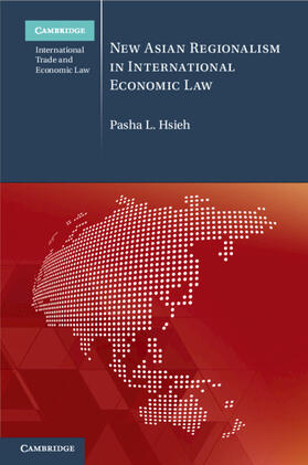 Hsieh |  New Asian Regionalism in International Economic Law | Buch |  Sack Fachmedien