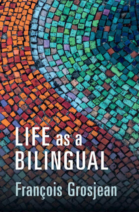 Grosjean |  Life as a Bilingual | Buch |  Sack Fachmedien