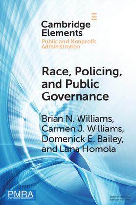 Williams / Bailey / Homola |  Race, Policing, and Public Governance | Buch |  Sack Fachmedien