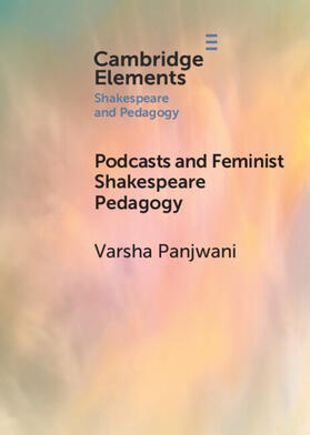 Panjwani |  Podcasts and Feminist Shakespeare Pedagogy | Buch |  Sack Fachmedien