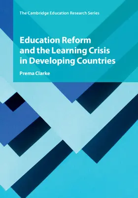 Clarke |  Education Reform and the Learning Crisis in Developing Countries | Buch |  Sack Fachmedien