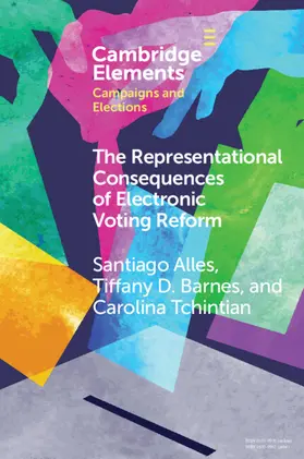 Alles / Barnes / Tchintian |  The Representational Consequences of Electronic Voting Reform | Buch |  Sack Fachmedien