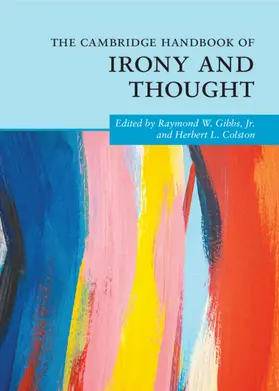 Gibbs, Jr / Colston |  The Cambridge Handbook of Irony and Thought | Buch |  Sack Fachmedien