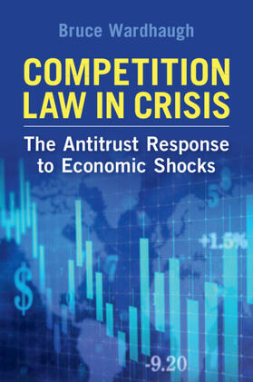 Wardhaugh |  Competition Law in Crisis | Buch |  Sack Fachmedien