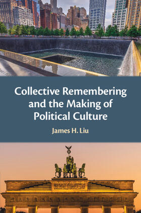 Liu |  Collective Remembering and the Making of Political Culture | Buch |  Sack Fachmedien