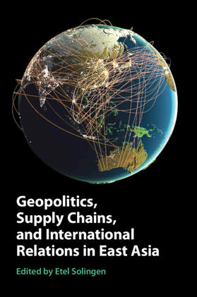 Solingen |  Geopolitics, Supply Chains, and International Relations in East Asia | Buch |  Sack Fachmedien