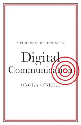 O'Neill |  A Philosopher Looks at Digital Communication | Buch |  Sack Fachmedien