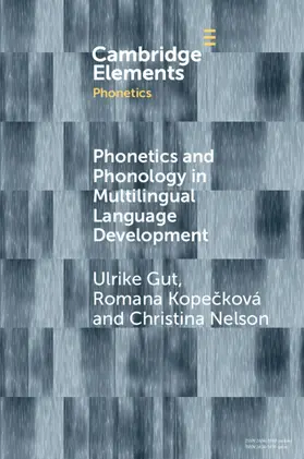 Gut / Kopecková / Nelson |  Phonetics and Phonology in Multilingual Language Development | Buch |  Sack Fachmedien