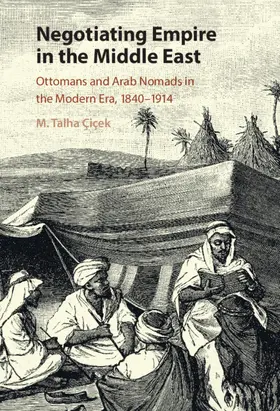 Çiçek |  Negotiating Empire in the Middle East | Buch |  Sack Fachmedien