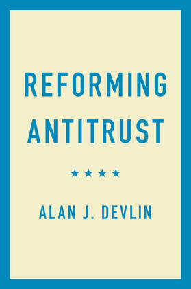 Devlin |  Reforming Antitrust | Buch |  Sack Fachmedien