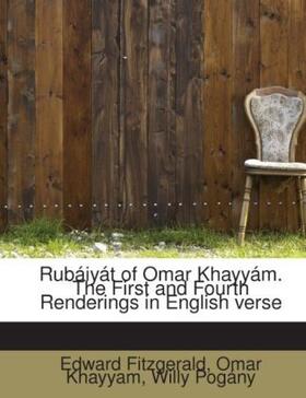 Fitzgerald / Khayyam / Pogány |  Rubáiyát of Omar Khayyám. The First and Fourth Renderings in English verse | Buch |  Sack Fachmedien