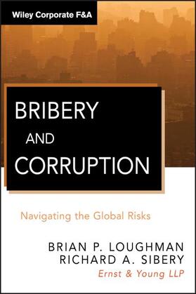 Loughman / Sibery |  Bribery and Corruption: Navigating the Global Risks | Buch |  Sack Fachmedien