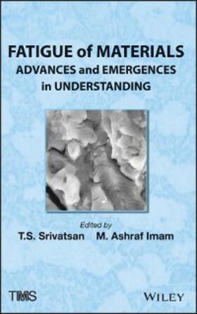 Srivatsan / Imam / Srinivasan |  Fatigue of Materials | eBook | Sack Fachmedien