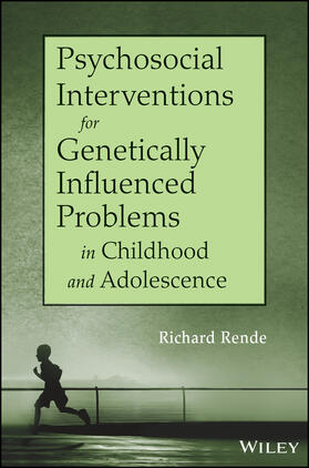 Rende |  Psychosocial Interventions for Genetically Influenced Problems in Childhood and Adolescence | Buch |  Sack Fachmedien