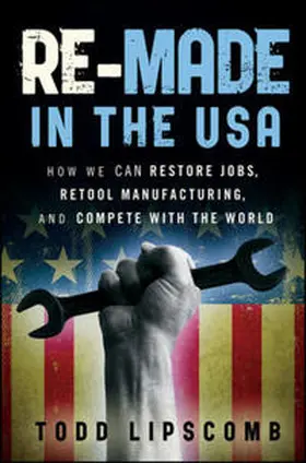 Lipscomb |  Re-Made in the USA | eBook | Sack Fachmedien