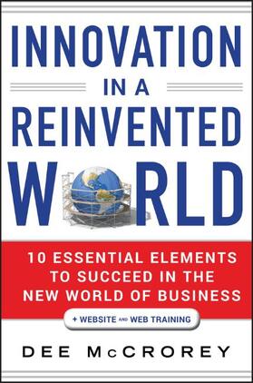 McCrorey |  Innovation in a Reinvented World: 10 Essential Elements to Succeed in the New World of Business | Buch |  Sack Fachmedien
