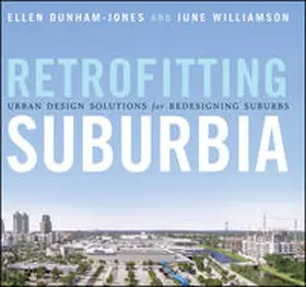 Dunham-Jones / Williamson |  Retrofitting Suburbia | eBook | Sack Fachmedien