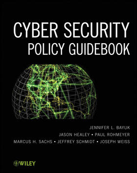Bayuk / Healey / Rohmeyer |  Cyber Security Policy Guidebook | Buch |  Sack Fachmedien