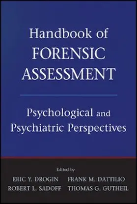 Drogin / Dattilio / Sadoff |  Handbook of Forensic Assessment | eBook | Sack Fachmedien