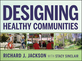 Jackson / Sinclair |  Designing Healthy Communities | Buch |  Sack Fachmedien