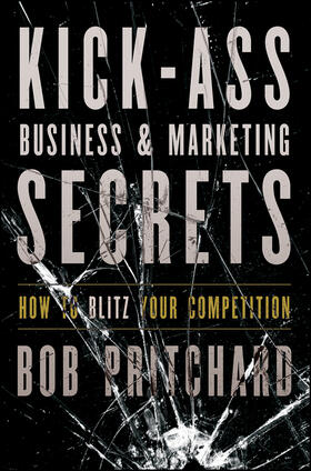 Pritchard |  Kick-Ass Business & Marketing Secrets | Buch |  Sack Fachmedien