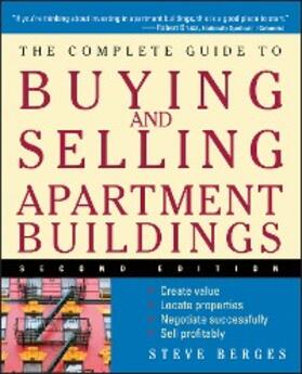 Berges |  The Complete Guide to Buying and Selling Apartment Buildings | eBook | Sack Fachmedien