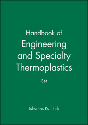 Fink / Thomas / P M |  Handbook of Engineering and Specialty Thermoplastics, 4 Volume Set | Buch |  Sack Fachmedien