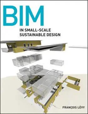 Levy | BIM in Small-Scale Sustainable Design | E-Book | sack.de
