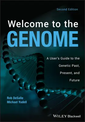 DeSalle / Yudell / American Museum of Natural History |  Welcome to the Genome | Buch |  Sack Fachmedien