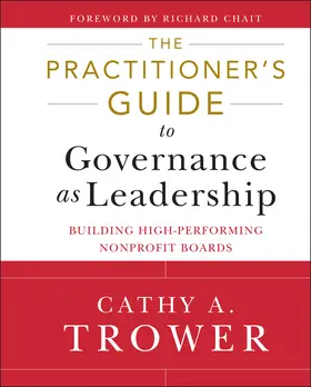 Trower |  The Practitioner's Guide to Governance as Leadership | Buch |  Sack Fachmedien