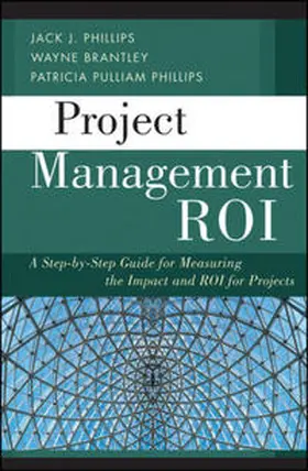 Phillips / Brantley |  Project Management ROI | eBook | Sack Fachmedien