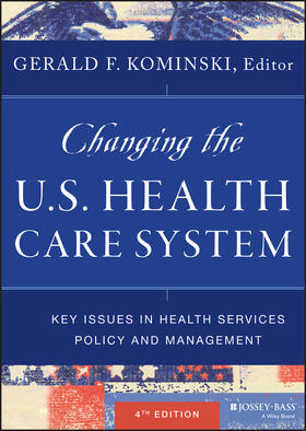 Kominski |  Changing the U.S. Health Care System | Buch |  Sack Fachmedien