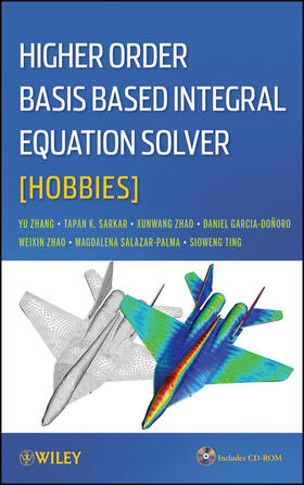 Zhang / Sarkar / Zhao |  Higher Order Basis Based Integral Equation Solver (Hobbies) | Buch |  Sack Fachmedien