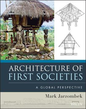 Jarzombek |  Architecture of First Societies | Buch |  Sack Fachmedien