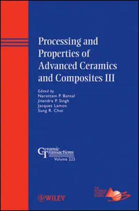 Bansal / Singh / Lamon |  Processing and Properties of Advanced Ceramics and Composites III | eBook | Sack Fachmedien