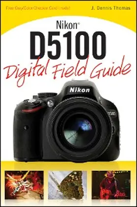 Thomas |  Nikon D5100 Digital Field Guide | eBook | Sack Fachmedien