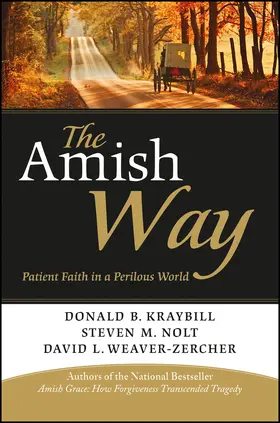 Kraybill / Nolt / Weaver-Zercher |  The Amish Way | Buch |  Sack Fachmedien