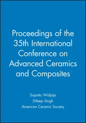 Widjaja / Singh |  Proceedings of the 35th International Conference on Advanced Ceramics and Composites | Sonstiges |  Sack Fachmedien