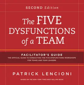 Lencioni |  The Five Dysfunctions of a Team: Facilitator's Guide Set Deluxe | Loseblattwerk |  Sack Fachmedien