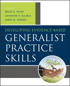 Thyer / Dulmus / Sowers |  Developing Evidence-Based Generalist Practice Skills | Buch |  Sack Fachmedien