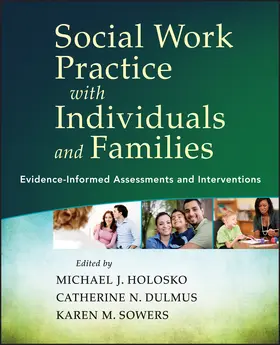 Holosko / Dulmus / Sowers |  Social Work Practice with Individuals and Families | Buch |  Sack Fachmedien