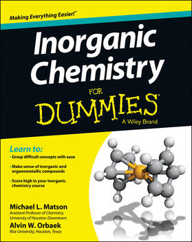 Orbaek / Matson |  Inorganic Chemistry For Dummies | Buch |  Sack Fachmedien