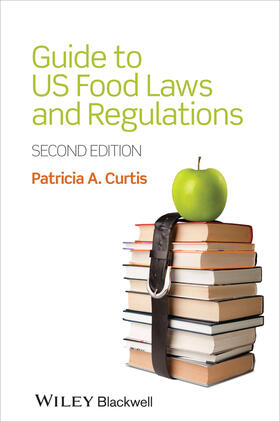 Curtis |  Guide to US Food Laws and Regulations | Buch |  Sack Fachmedien