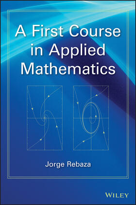Rebaza |  A First Course in Applied Mathematics | Buch |  Sack Fachmedien