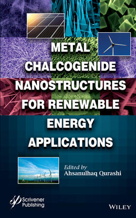 Qurashi |  Metal Chalcogenide Nanostructures for Renewable Energy Applications | Buch |  Sack Fachmedien