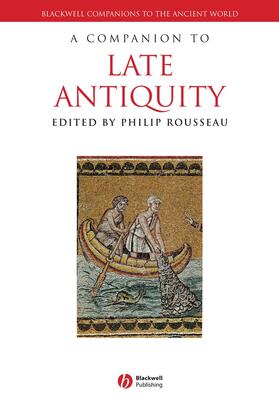 Rousseau |  A Companion to Late Antiquity | Buch |  Sack Fachmedien