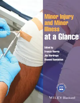 Morris / Wardrope / Ramlakhan |  Minor Injury and Minor Illness at a Glance | Buch |  Sack Fachmedien