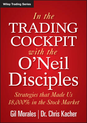 Morales / Kacher |  In The Trading Cockpit with the O'Neil Disciples | Buch |  Sack Fachmedien