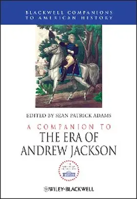 Adams | A Companion to the Era of Andrew Jackson | E-Book | sack.de